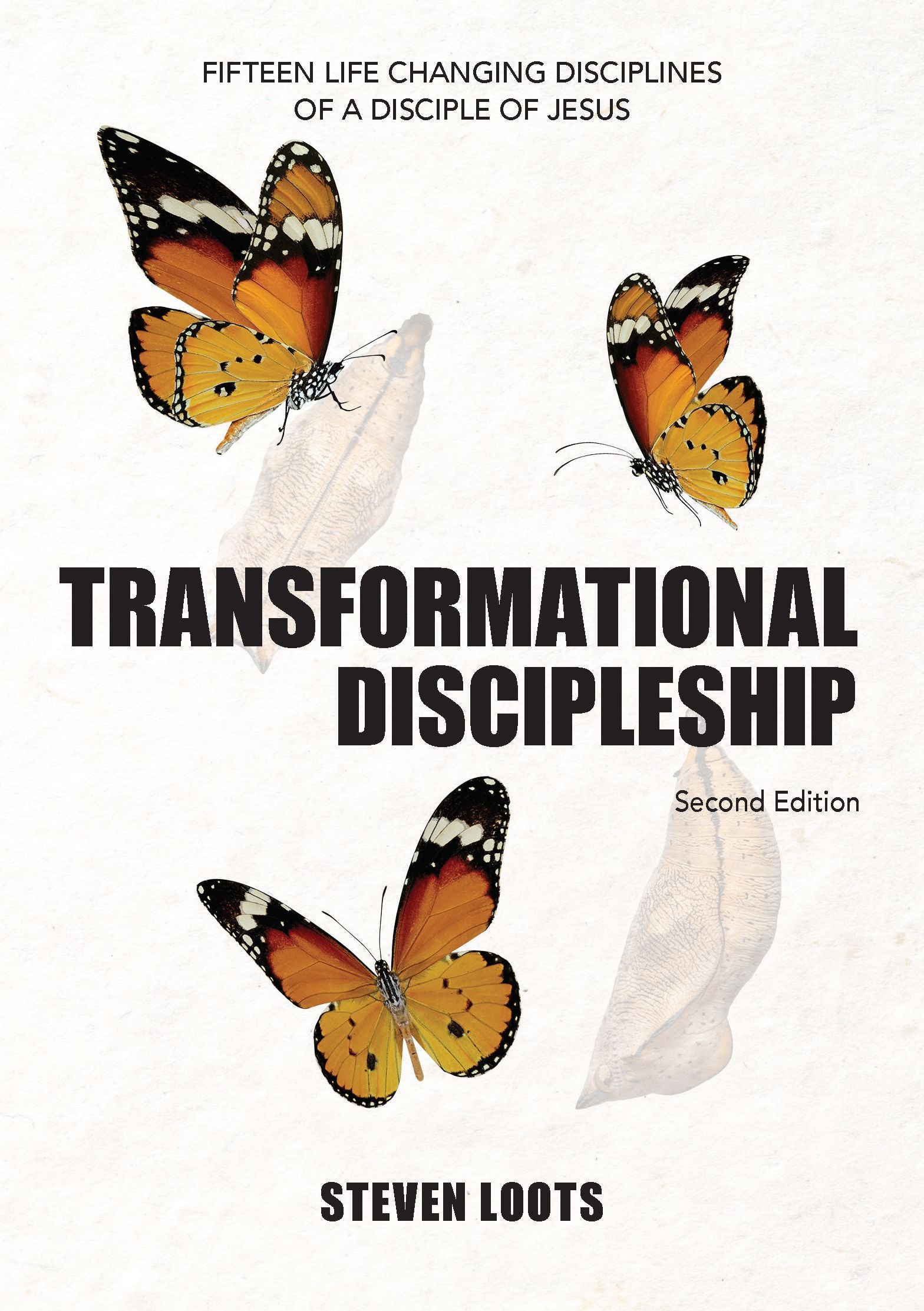 Transformational Discipleship: Fifteen Life Changing Disciplines of a Disciple of Jesus